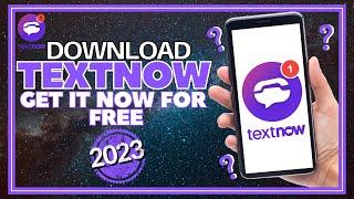 How To Download And Install TextNow | Get TEXTNOW for FREE (2023)