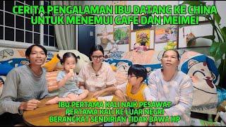 CERITA PENGALAMAN IBU DATANG KE CHINA SENDIRIAN UNTUK BERTEMU CUCU