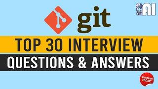 Top 30 GIT Interview Questions & Answers | Basics to Advanced Interview Questions