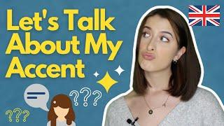 Answering Comments About My Accent.