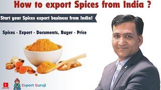 How To Start Authentic Spices Export from India Top Spice International Buyer Countries Spice Export