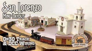 San Lorenzo Mini Layout | On30 Track and DCC Wiring