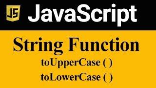 toUpperCase and toLowerCase Method in JavaScript (Hindi)