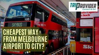 Cheapest way from Melbourne Airport to City? - Triprovider review the Skybus