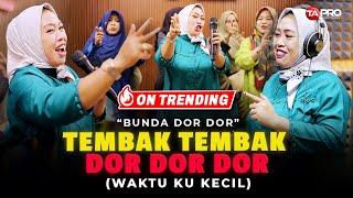 Tembak Tembak Dor Dor Dor (Waktu Ku Kecil) - Susila Wati ( Bunda Dor Dor )