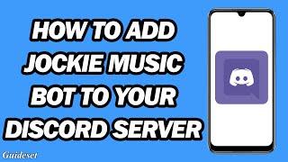 How to Add Jockie Music Bot to Your Discord Server | Discord Jockie Music Bot