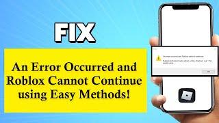 Roblox Players' Must-Know: Fix an Error Occurred and Roblox Cannot Continue! | Android Data Recovery