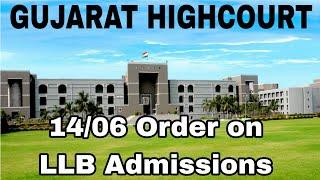 14/06 Gujarat Highcourt Order on LLB Admission 2024