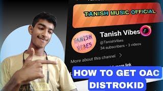 How to get Official Artist Channel in Distrokid | 2024 | HOW TO GET OAC 2024 @TanishVibes