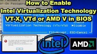 How to Enable Intel Virtualization Technology VT X, VTd or AMD V in BIOS