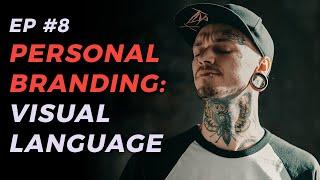 Personal Branding: Step 7 - Visual Language Expression (EP 8)