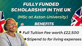 Fully Funded MSc Scholarship in the UK - Aston University - Full Tuition Fee & Stipend COVERED!!!