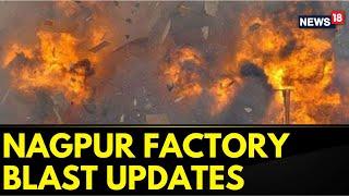 Maharashtra News | Nagpur | Nagpur Blast: Maha Dy CM Takes Stock of Situation | English News
