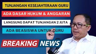  ALHAMDULILLAH....! TUNJANGAN KESEJAHTERAN GURU LANGSUNG DAPAT 2 JUTA ADA BEASISWA GURU