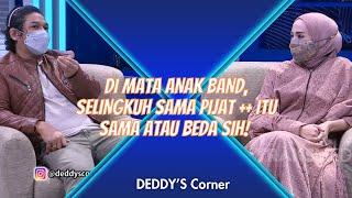 DI MATA ANAK BAND, SELINGKUH SAMA PIJAT ++ ITU SAMA ATAU BEDA SIH! | DEDDYS CORNER (13/2/21) P3