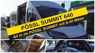 🫵 Hammer Geniales Wohnmobil von PÖSSL der SUMMIT 640 ! Tipp im Bereich Camper Van 2024 viele EXTRAS