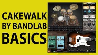 How To Use Cakewalk by Bandlab -  Getting Started
