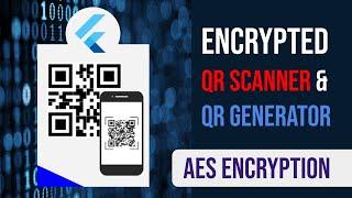 Encrypted QR Generator and QR Scanner in Flutter | AES Encryption | Flutter QR Encryption