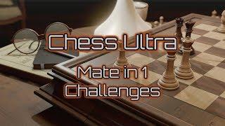 Chess Ultra | ALL 10 Mate in 1 Challenges (Xbox One, PS4, PC)