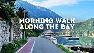 [4K] Morning walk along the bay | Kotor, Dobrota, Montenegro 