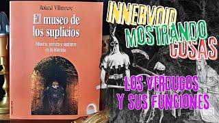 "El museo de los suplicios" Roland Villeneuve. Capítulo 2 - Los verdugos y sus funciones