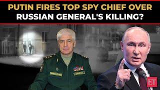 Russian spy chief fired over top general’s killing? Putin calls Kirillov’s death ‘serious blunder’