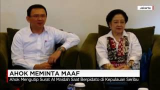 Mengutip Surat Al Maidah, Ahok Meminta Maaf