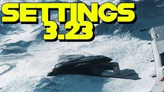 What Settings To Use in Star Citizen 3.23