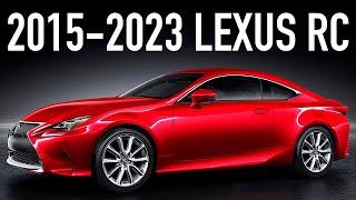 2015-2023 Lexus RC.. What You Didn’t Know