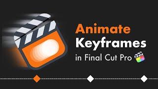 Animate Keyframes in Final Cut Pro with EasyEase