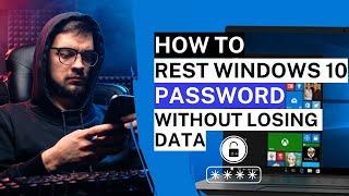 how to reset windows 10 password without losing data