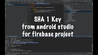 Get SHA1 key from android studio for firebase