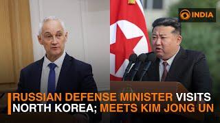 Russian defense minister Andrey Belousov meets North Korean leader Kim Jong Un | DD India