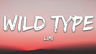 Limi - Wild Type (Lyrics) [7clouds Release]