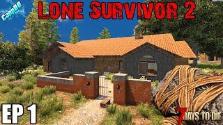 7 Days To Die - Lone Survivor 2 - EP1 - The Return (Alpha 19)