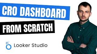 Building a CRO Dashboard in Looker Studio from Scratch