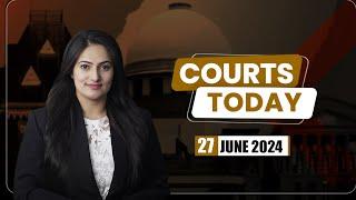 Courts Today 27.06.24:NEET-UG 2024|Medical Negligence|Wall Collapse In Govt Primary School|AIBE