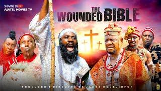 The Wounded Bible- 2025 Latest Nigerian Nollywood Movie. Alex Osifo Caz Chidebe James Oguejioffor