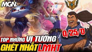 Những Tướng Bị GHÉT NHẤT Trong Liên Minh Huyền Thoại | MGN Esports