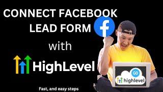 How to Connect Facebook Instant Lead Form With Gohighlevel CRM