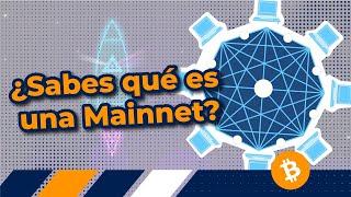  ¿Qué es la MAINNET y cómo funciona? ⭕️