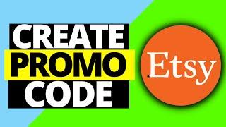 How To Create A Promo Code On Etsy Store | Create Coupons