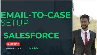 4 How to Enable Email-to-Case in Salesforce | Step-by-Step Tutorial