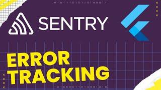 Sentry In Flutter - Production Error Tracking