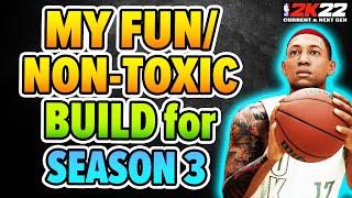 My FUN and NON-TOXIC build for SEASON 3 on NBA 2K22