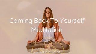 10min Guided Meditation - Coming Back To Yourself