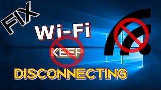 QUICK FIX - Wi-Fi KEEP DISCONNECTING PROBLEM - WINDOWS 10