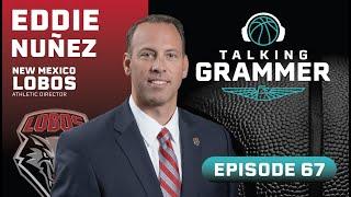 Talking Grammer, Ep. 67: UNM Athletic Director Eddie Nuñez