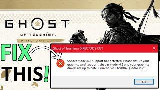 Fix Shader Model 6.6 Support Not Detected Error In Ghost of Tsushima DIRECTOR’S CUT On PC