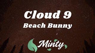 Beach Bunny - Cloud 9 [TikTok] | "But when he loves me I feel like I'm Floating"